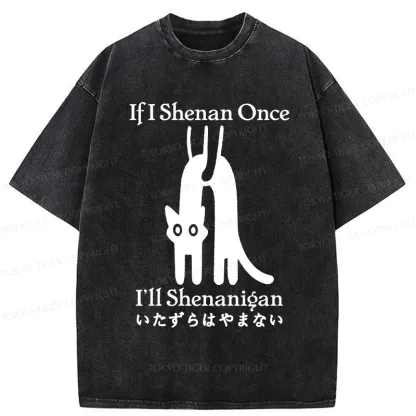 Tokyo-Tiger If I Shenan Once I'll Shenanigan Washed T-Shirt