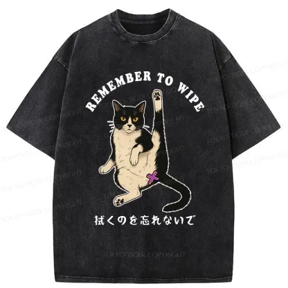 Tokyo-Tiger Funny Remember To Wipe It Washed T-Shirt