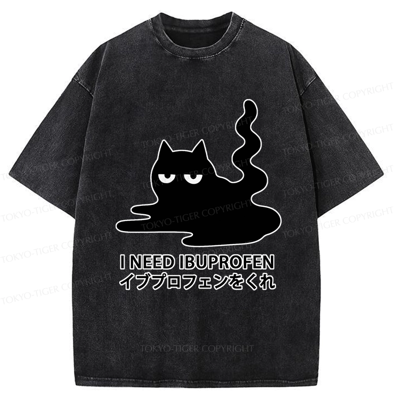 Tokyo-Tiger Funny I Need Ibuprofen Washed T-Shirt