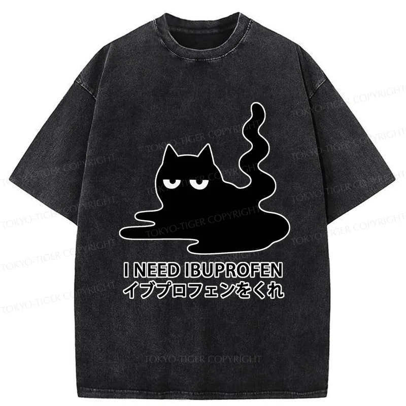 Tokyo-Tiger Funny I Need Ibuprofen Washed T-Shirt