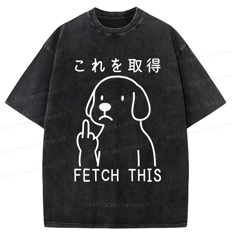 Tokyo-Tiger Funny Dog Fetch This Washed T-Shirt