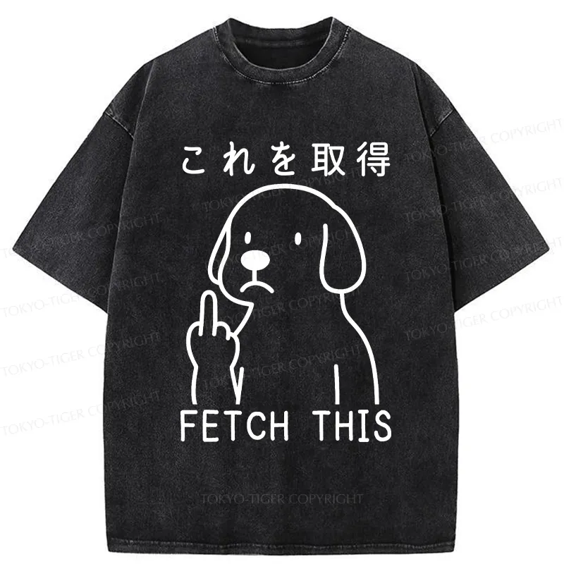 Tokyo-Tiger Funny Dog Fetch This Washed T-Shirt
