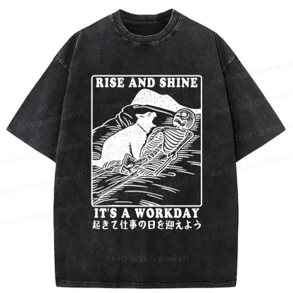 Tokyo-Tiger Rise And Shine It's A Workday Washed T-Shirt