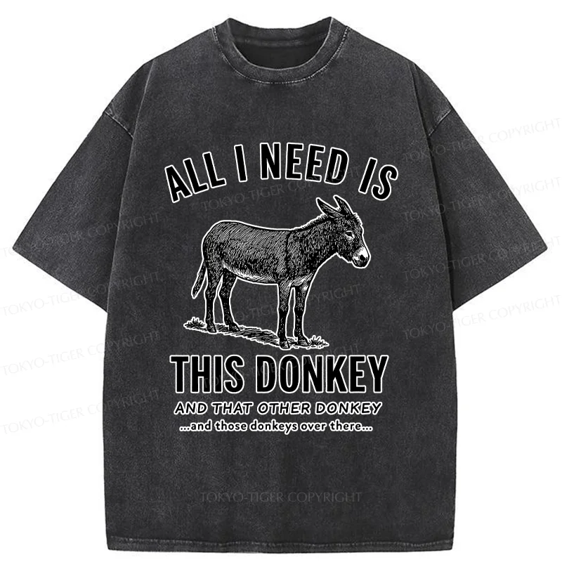 Tokyo-Tiger I Need All The Donkeys Washed T-Shirt