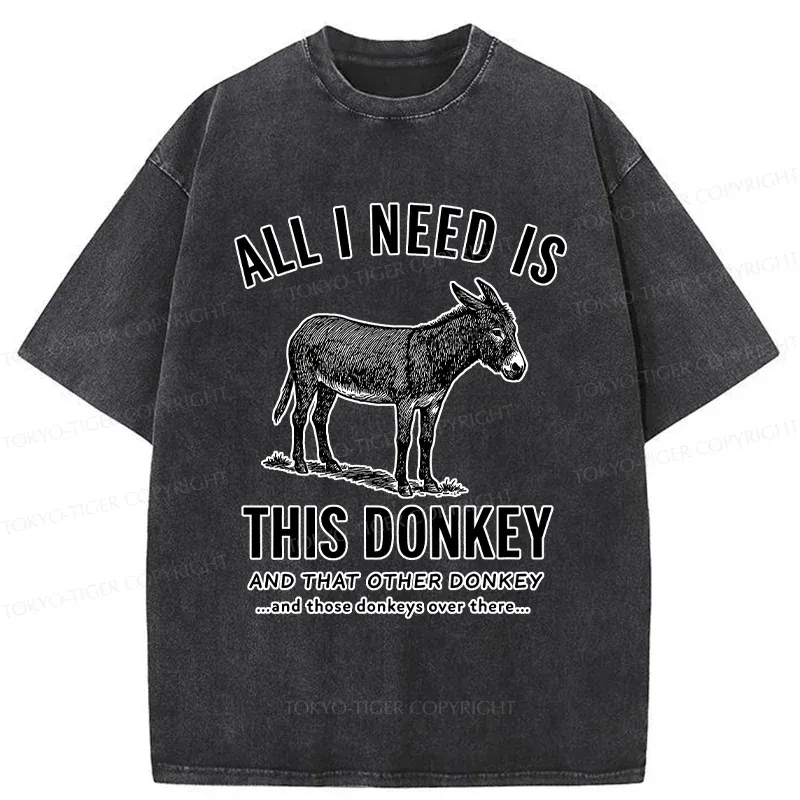 Tokyo-Tiger I Need All The Donkeys Washed T-Shirt