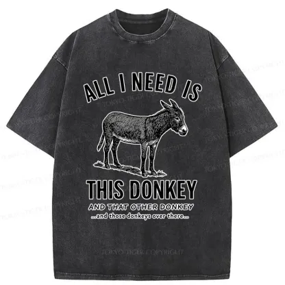 Tokyo-Tiger I Need All The Donkeys Washed T-Shirt