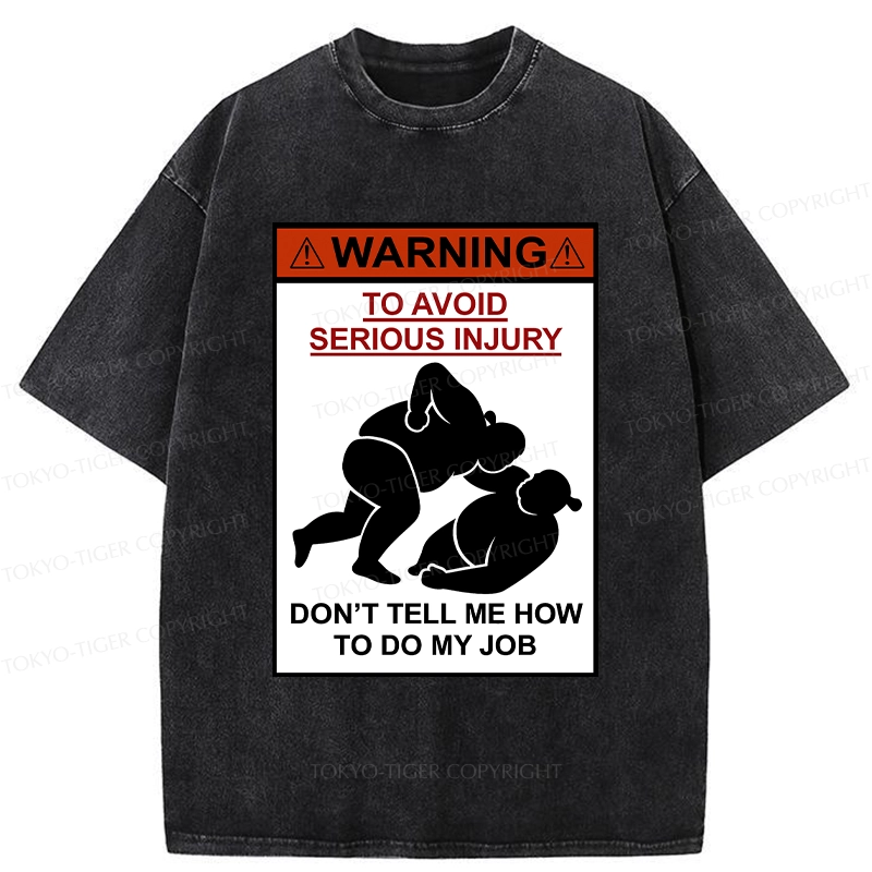 Tokyo-Tiger Don't Tell Me How To Do My Job Washed T-Shirt