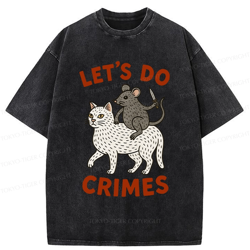 Tokyo-Tiger Let's Do Crimes Funny Washed T-Shirt