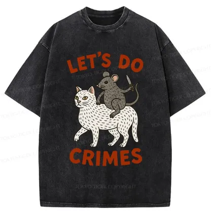 Tokyo-Tiger Let's Do Crimes Funny Washed T-Shirt