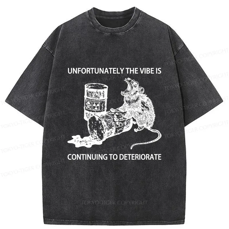 Tokyo-Tiger The Vibe Is Continuing To Deteriorate Funny Washed T-Shirt
