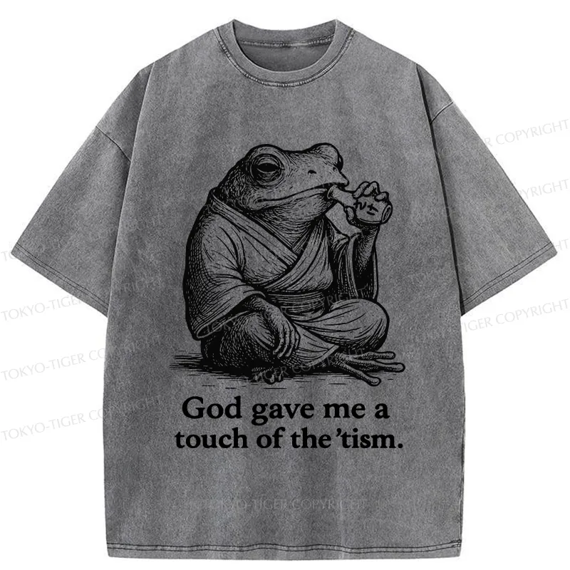 Tokyo-Tiger God Gave Me A Touch Of The 'tism Washed T-Shirt