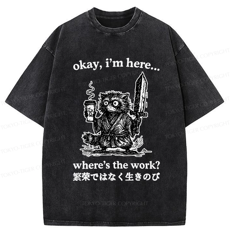 Tokyo-Tiger Where's The Work Funny Washed T-Shirt
