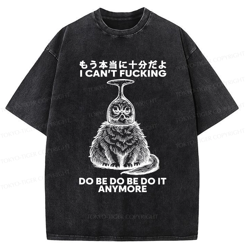 Tokyo-Tiger I've Had Enough Already Washed T-Shirt