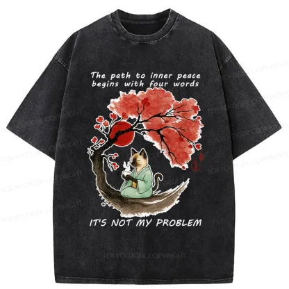 Tokyo-Tiger Funny It's Not My Problem Washed T-Shirt