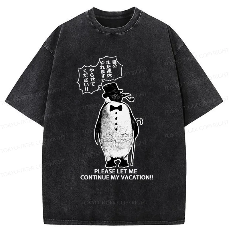 Tokyo-Tiger Please Let Me Continue My Vacation Washed T-Shirt