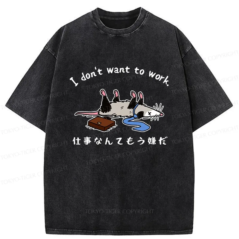 Tokyo-Tiger Possum Don't Want To Work Washed T-Shirt