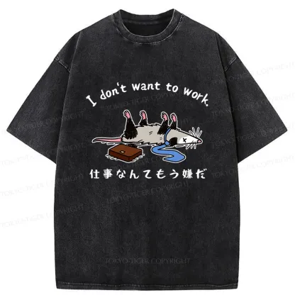 Tokyo-Tiger Possum Don't Want To Work Washed T-Shirt