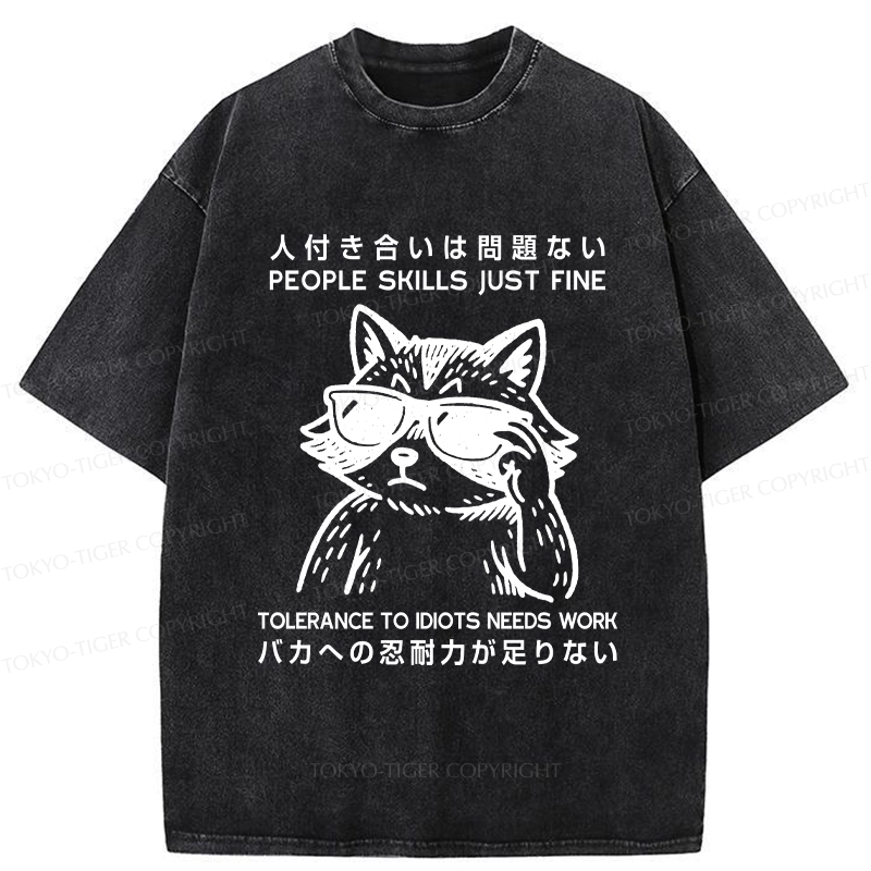 Tokyo-Tiger Funny Tolerance To Idiots Needs Work Washed T-Shirt