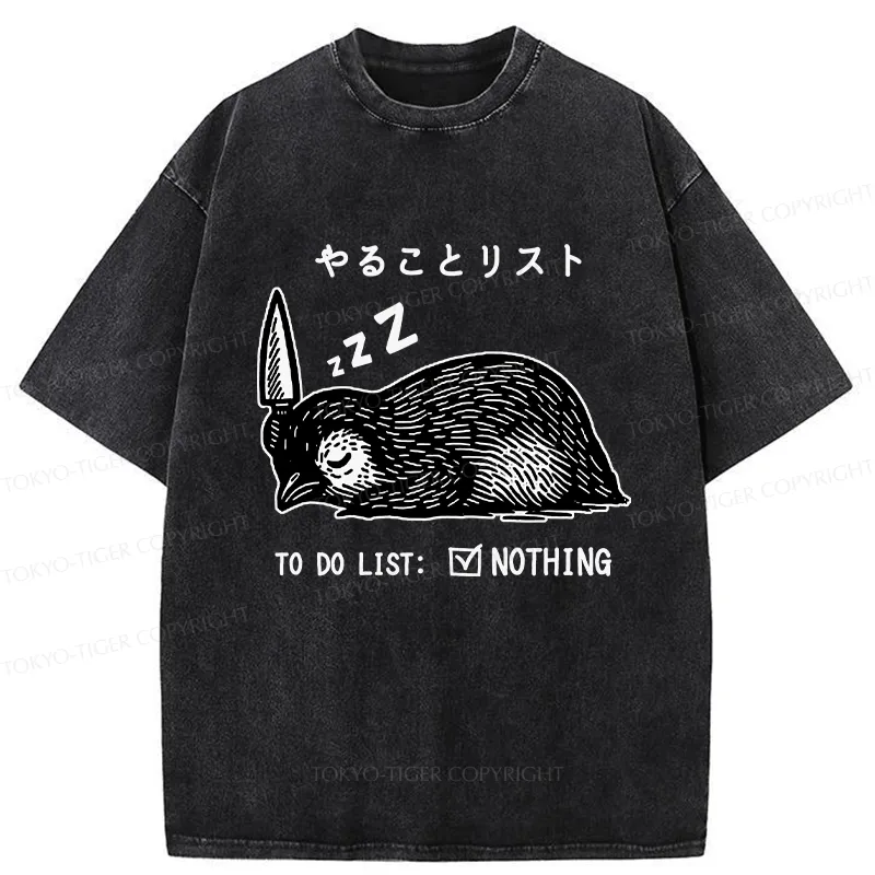 Tokyo-Tiger To Do List: Nothing Funny Washed T-Shirt