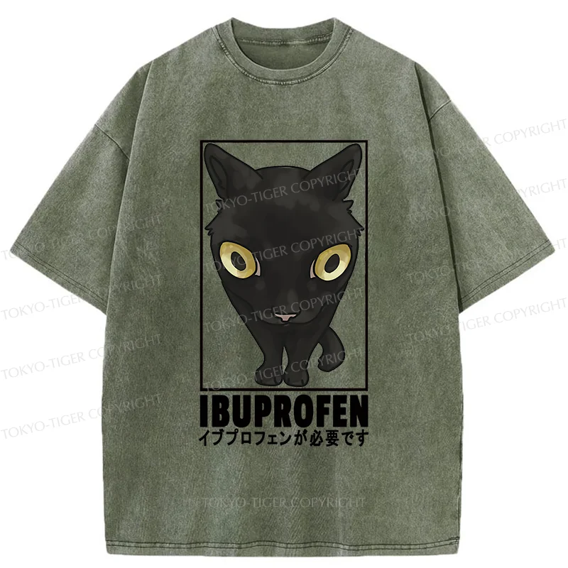 Tokyo-Tiger Stupid Cat Needs Ibuprofen Washed T-Shirt