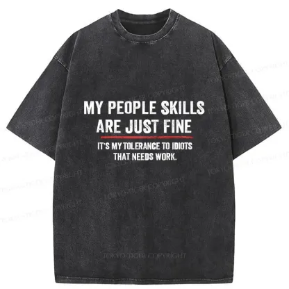 Tokyo-Tiger People Skills Are Fine Sarcastic Washed T-Shirt