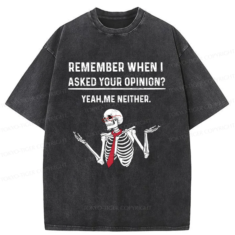 Tokyo-Tiger I Don't Need Your Opinion Washed T-Shirt