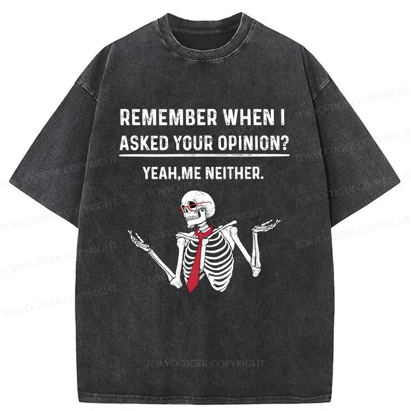 Tokyo-Tiger I Don't Need Your Opinion Washed T-Shirt