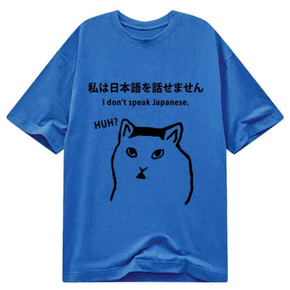 Tokyo-Tiger I Don't Speak Japanese Classic T-Shirt
