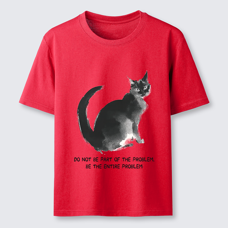 Tokyo-Tiger Funny Cat Be The Entire Problem Classic T-Shirt