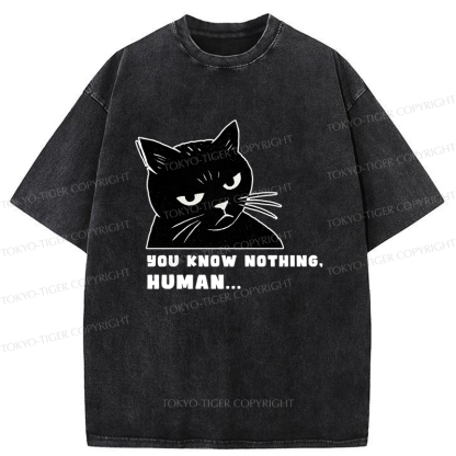 Tokyo-Tiger Cat:You Know Nothing,Human Washed T-Shirt