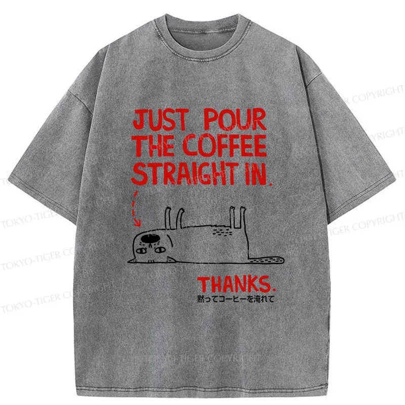 Tokyo-Tiger Pour Coffee Into My Mouth Washed T-Shirt