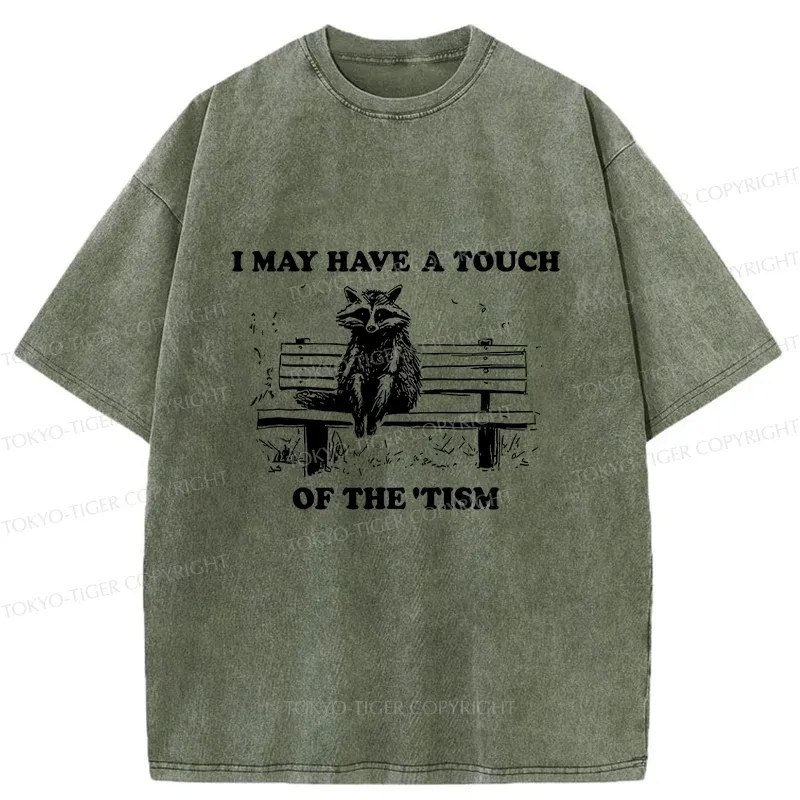 Tokyo-Tiger I May Have A Touch Of The Tism Washed T-Shirt