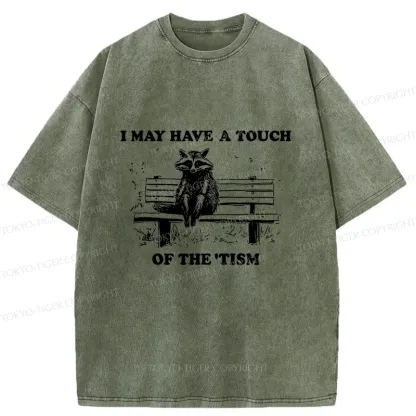Tokyo-Tiger I May Have A Touch Of The Tism Washed T-Shirt