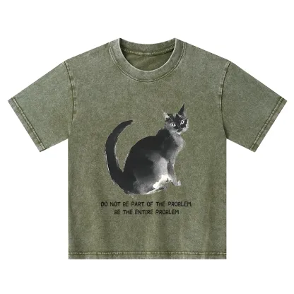 Tokyo-Tiger Funny Cat Be The Entire Problem Kids Washed T-Shirt