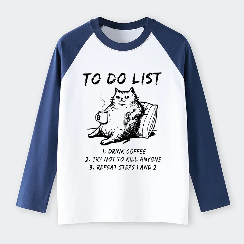 Tokyo-Tiger Cat's To-Do List Raglan Long Sleeve T-shirt
