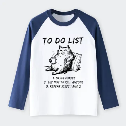 Tokyo-Tiger Cat's To-Do List Raglan Long Sleeve T-shirt