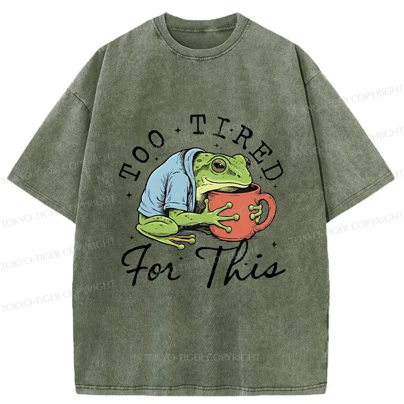 Tokyo-Tiger Frog Is Too Tired And Needs Coffee Washed T-Shirt