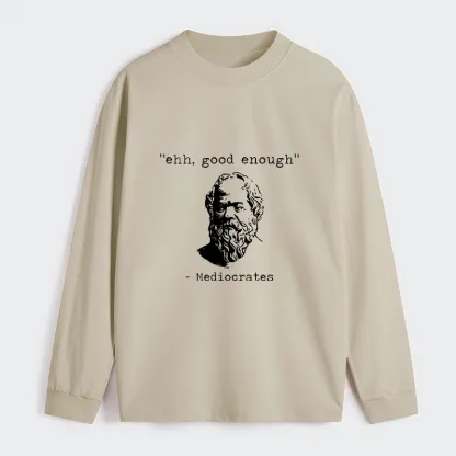 Tokyo-Tiger Mediocrates Meme Classic Long Sleeve T-Shirt