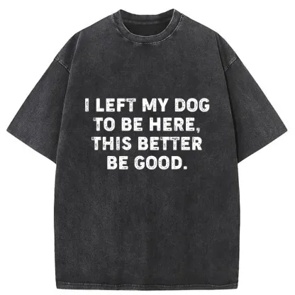 Tokyo-Tiger Funny Dog Owner Quote Washed T-Shirt