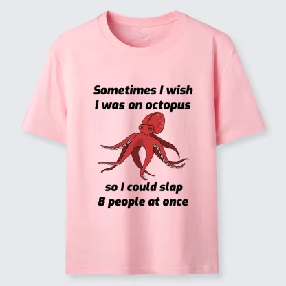 Tokyo-Tiger Sometimes l Wish I Was An Octopus Classic T-Shirt