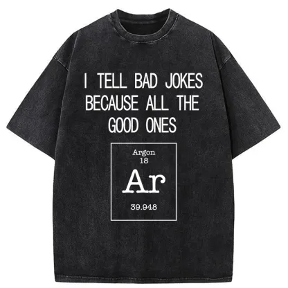 Tokyo-Tiger All The Good Jokes Are Argon Washed T-Shirt