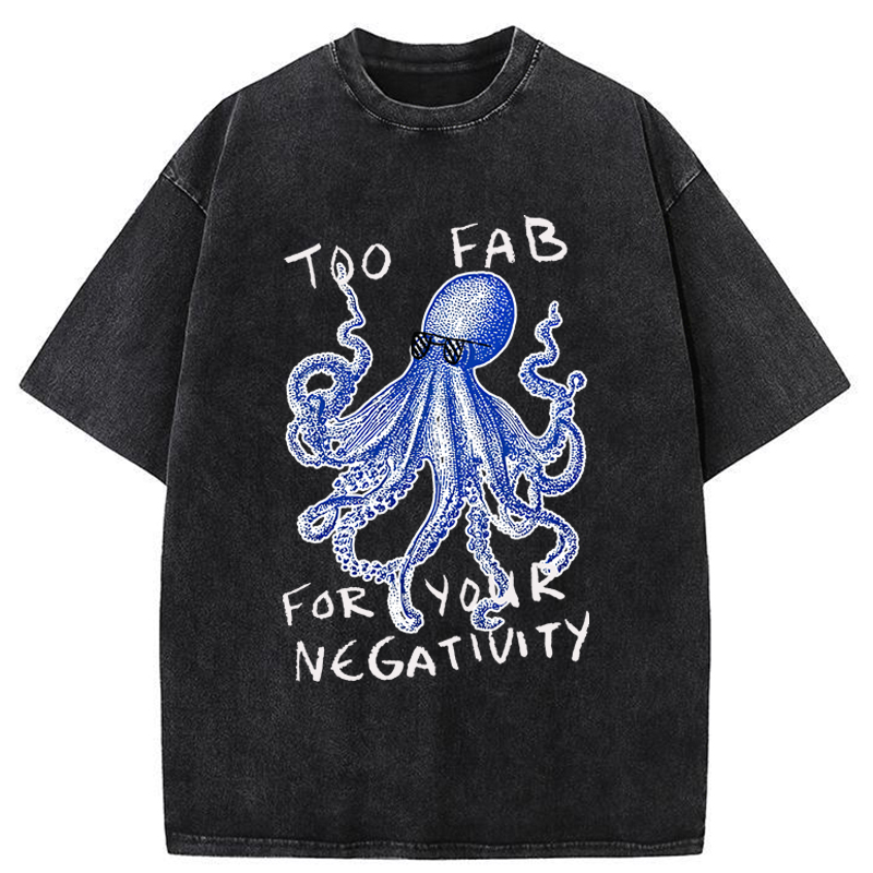 Tokyo-Tiger Too Fab For Your Negativity Washed T-Shirt