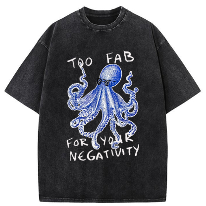 Tokyo-Tiger Too Fab For Your Negativity Washed T-Shirt