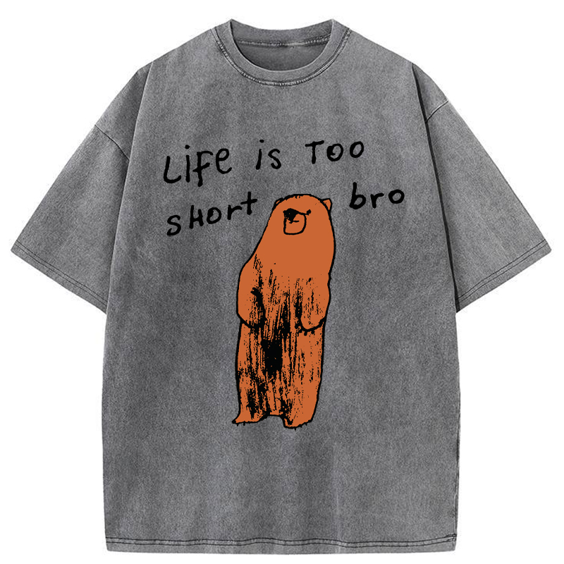 Tokyo-Tiger Life Is Too Short Bro Washed T-Shirt