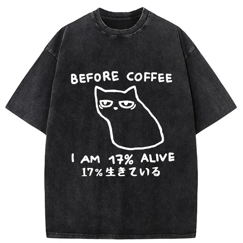 Tokyo-Tiger Before Coffee I Am 17% Alive Washed T-Shirt Sale
