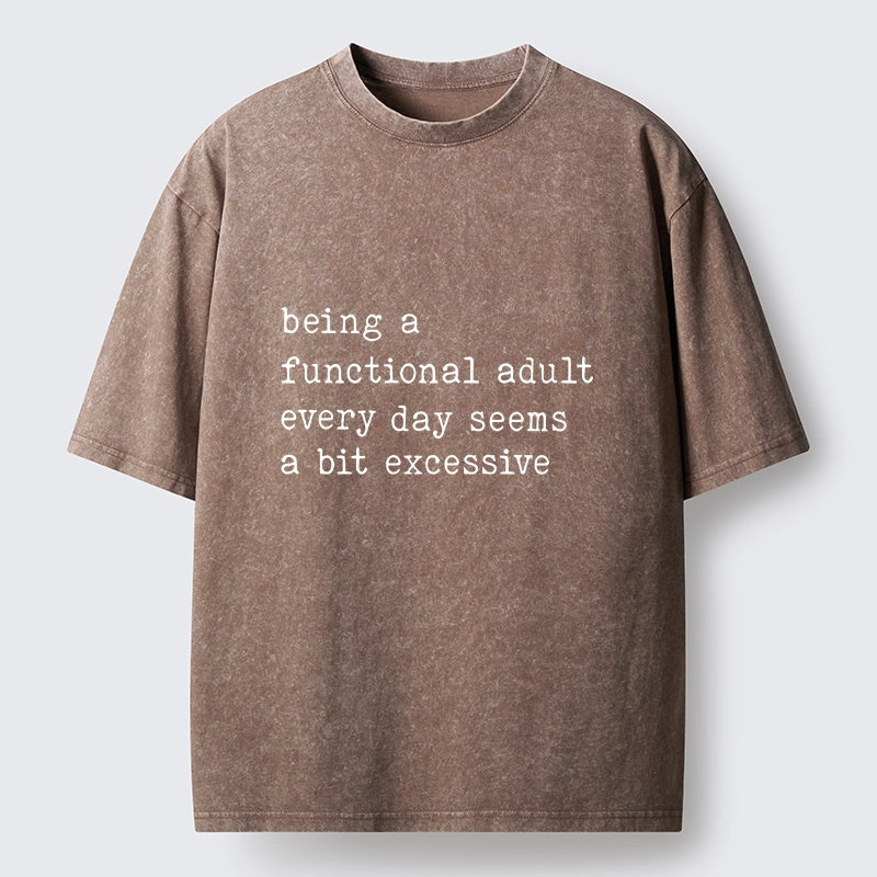 Tokyo-Tiger Adulting Is Too Much Meme Washed T-Shirt