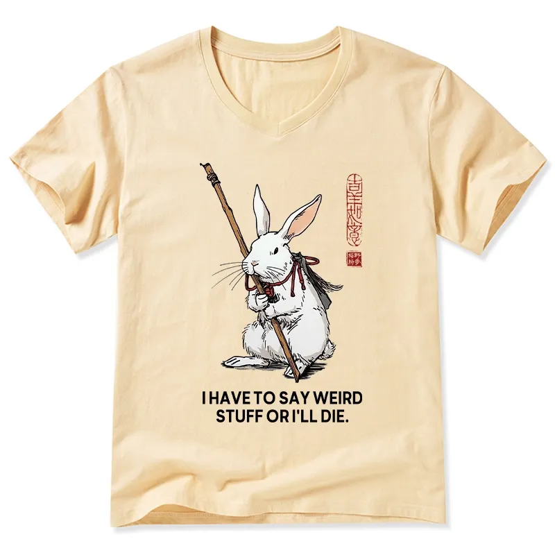 Tokyo-Tiger Rabbit Gotta Say Weird Stuff Or Die V-Neck Classic T-Shirt