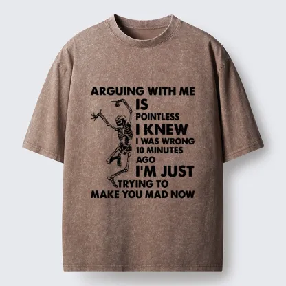 Tokyo-Tiger Arguing With Me Is Pointless Washed T-Shirt