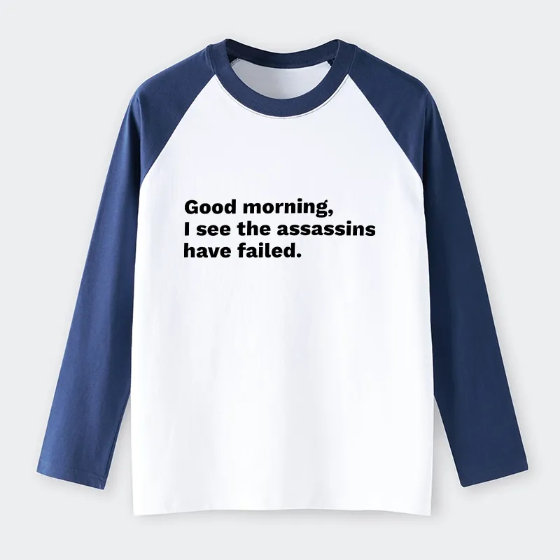 Tokyo-Tiger Assassins Failed Morning Quote Art Raglan Long Sleeve T-shirt