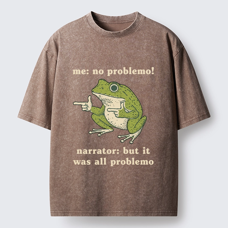 Tokyo-Tiger Funny Frog No Problemo Vs All Problemo Washed T-Shirt